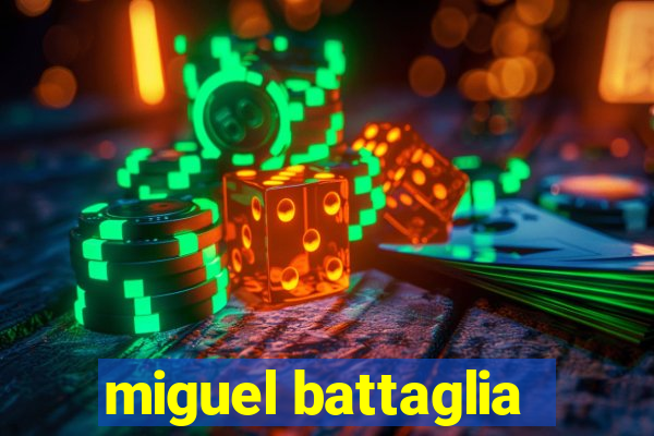 miguel battaglia